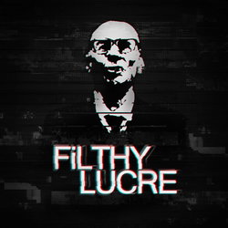 Image of Filthy Lucre